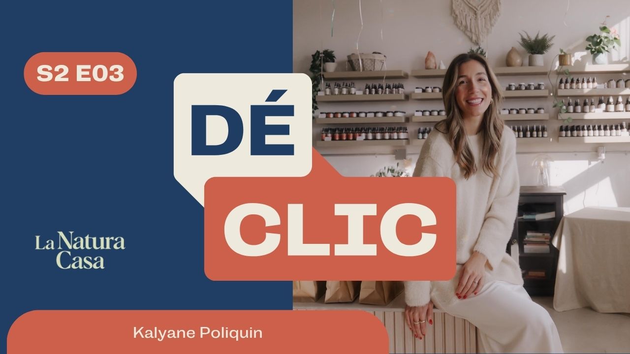 S02 E03 - Kalyane Poliquin | La Natura Casa